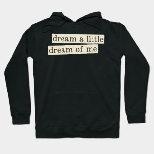 dream a little dream of me sticker Hoodie